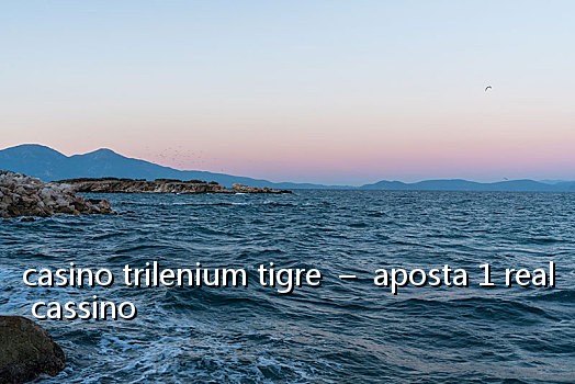 casino trilenium tigre - aposta 1 real cassino