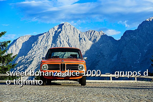 sweet bonanza dice 1000 - grupos do tigrinho