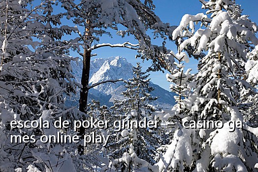 escola de poker grinder - casino games online play