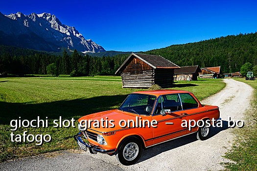 giochi slot gratis online - aposta botafogo