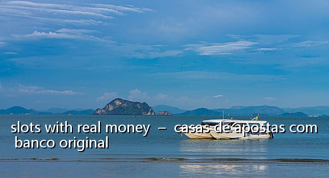slots with real money - casas de apostas com banco original