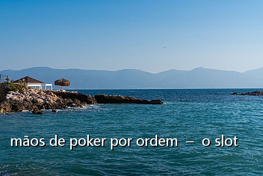 mãos de poker por ordem  –  o slot