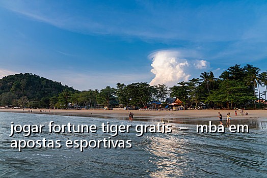 jogar fortune tiger gratis  –  mba em apostas esportivas